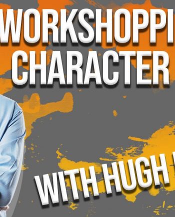 character workshops with Hugh Edwards